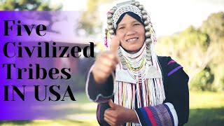 Five Civilized Tribes In USA by Wai Lan Butler