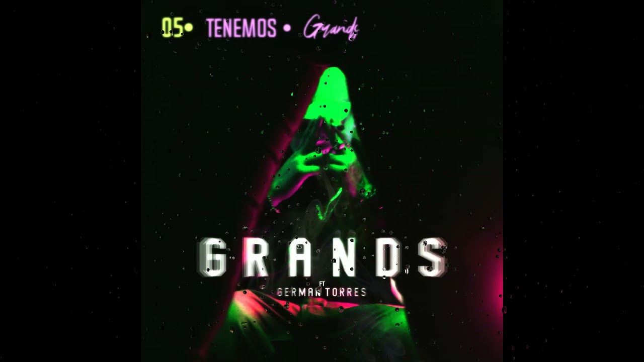 Grands   Tenemos Audio Oficial