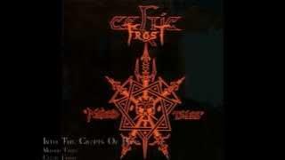 Celtic frost - Into The Cryps Of Rays
