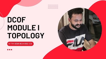 DATA COMMUNICATION AND OPTICAL FIBERS I MODULE I TOPOLOGYI BSc.CS BCA