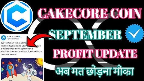 CakeCore Coin Listing Exchange। CakeCore List New Update।Cake Coin Stake Update। Cakecore Delegate।
