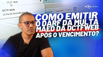 COMO EMITIR O DARF DA MULTA MAED DA DCTFWEB APÓS O VENCIMENTO?
