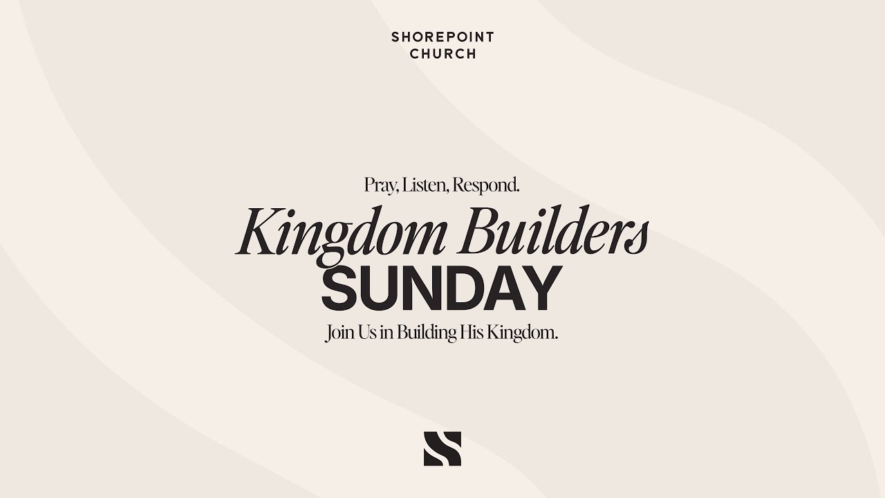Shorepoint Church | Kingdom Builder Sunday