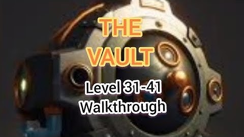 The Vault: Logic Puzzle Box level 31-41 Walkthrough