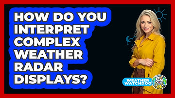 How Do You Interpret Complex Weather Radar Displays? - Weather Watchdog