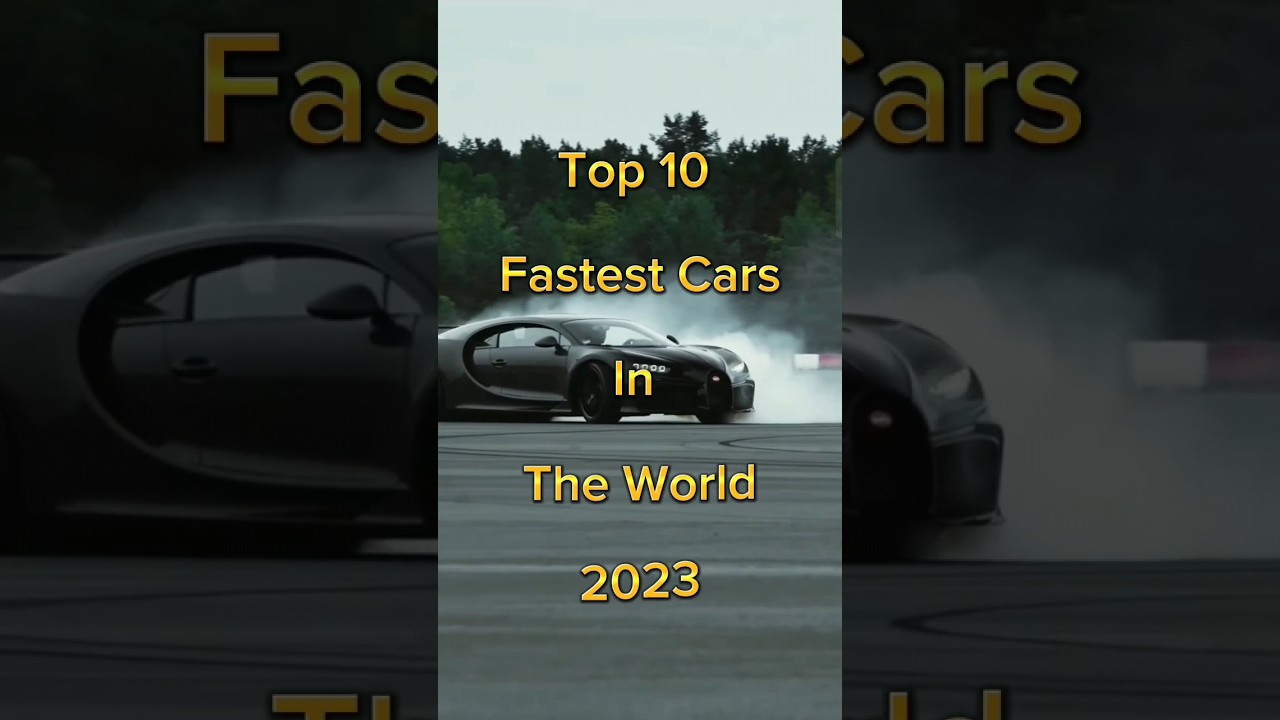 Top 10 Fastest Car In The World 2023 YouTube top-10-fastest-car-in-the-world-2023-youtube