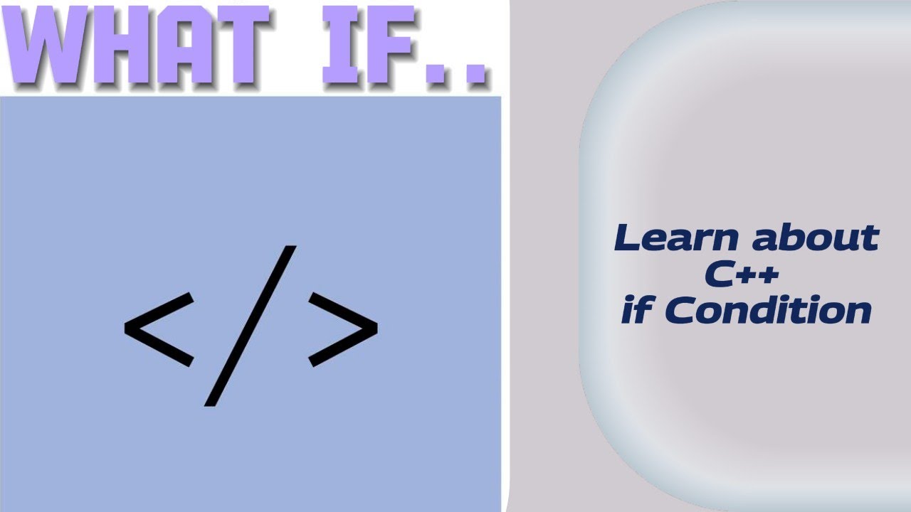 if condition in c++ - YouTube