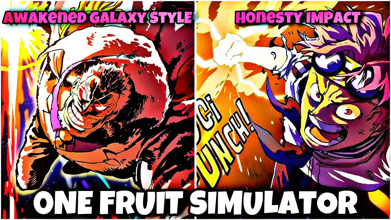 Honesty Fist And Awakened Galaxy Style Guide | One Fruit Simulator