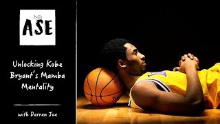 Unlocking Kobe Bryant&#39;s Mamba Mentality | ASE #10