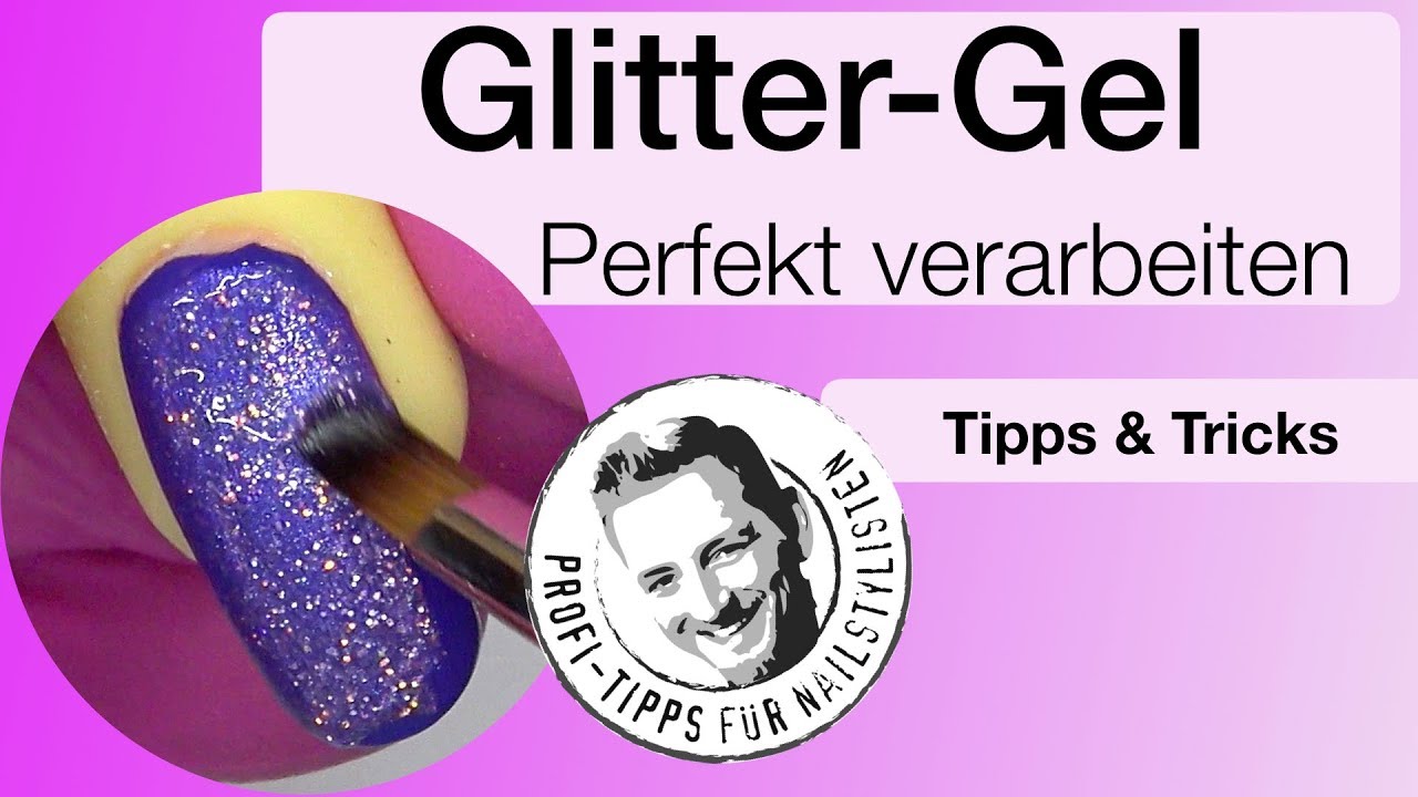 Glitter-Gele perfekt verarbeiten