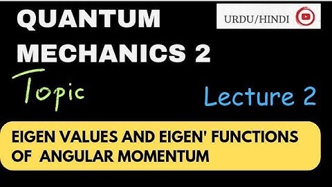 Eigen values and eigen