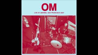 OM - Flight of the Eagle (Live at Amoeba Records 10/14/07)