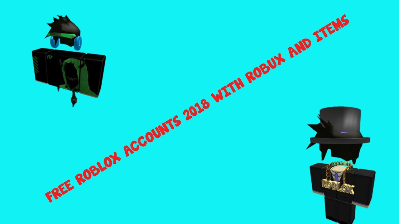 Free Roblox Accounts 2018 With Robux Youtube - free roblox accounts with robux and password youtube