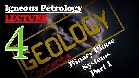 Igneous Petrology - 4 | Binary Phase Diagram Part 1 of 2 | Geology Concepts