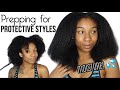 How To | Prep Your Hair for Protective Styles - for MAXIMUM Moisture -Retention & Hair Growth!