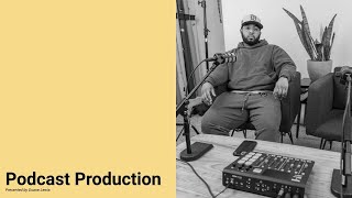 Duane Lewis Podcast Production Workshop