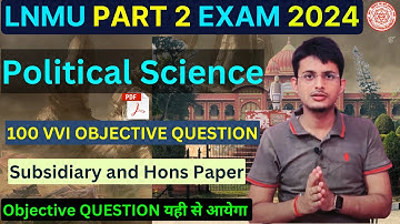 Lnmu BA Part 2 Political Science Subsidiary VVI Objective 2024 |Political Science VVI objective 2024