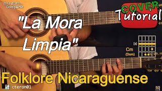 Video thumbnail of "La Mora Limpia - Folklore Nicaraguense Cover/Tutorial Guitarra"