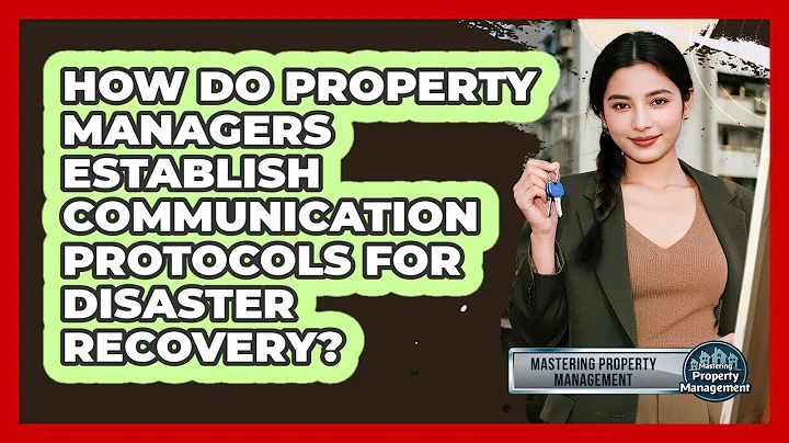 How Do Property Managers Establish Communication Protocols For Disaster Recovery?