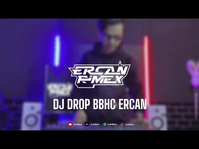 DJ DROP BBHC ERCAN - ERCAN RIMEX class=