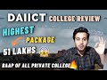 Daiict gandhinagar review  51lakhs placement  best private college  cutoff  campus tour  hostel