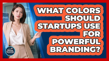 What Colors Should Startups Use For Powerful Branding? - The Startup Growth Hub