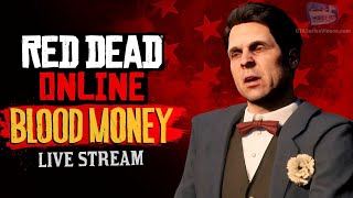 Red Dead Online: Blood Money Live Stream (No Commentary)