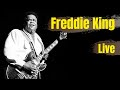 Freddie King | Have You Ever Loved A Woman | LIVE Performance