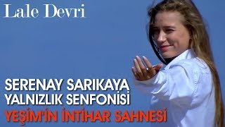 Serenay Sarıkaya - Yalnızlık Senfonisi - Lale Devri Resimi