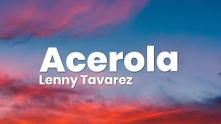 Lenny Tavarez - Acerola (Letra / Lyrics)
