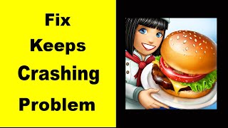 Fix Cooking Fever App Keeps Crashing | Fix Cooking Fever Keeps Freezing | Fix Cooking Fever Freezed screenshot 5