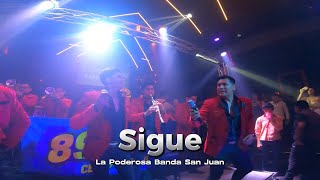 Sigue - La Poderosa Banda San Juan (Memorias de la San Juan)