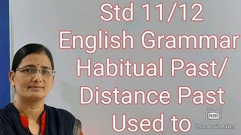 Std 11/12 || English grammar || Habitual past/ Distance past || Used to...|| 📚📒📘📙📚