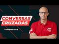 CONVERSAS CRUZADAS | RÁDIO CBN AO VIVO COM RENATO IGOR | 05/06/2026