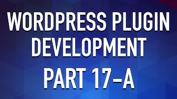 WordPress Plugin Development - Part 17a - Admin Custom Fields
