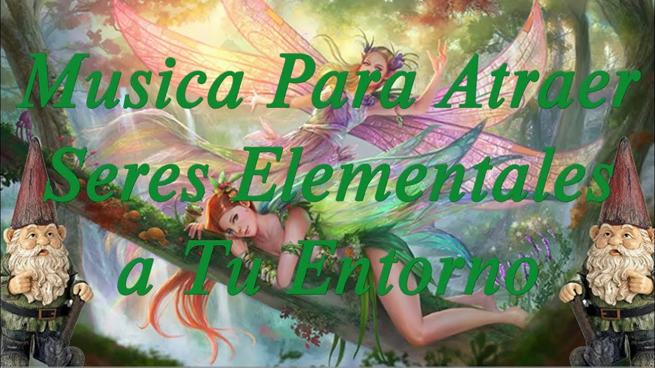 Musica Para Atraer Seres Elementales - YouTube