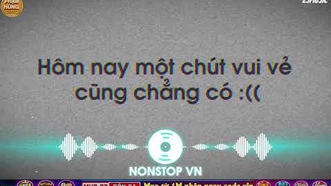 Share Sóng Nhạc Đẹp | Sóng Nhạc Giống NONSTOP VN 100% đẹp