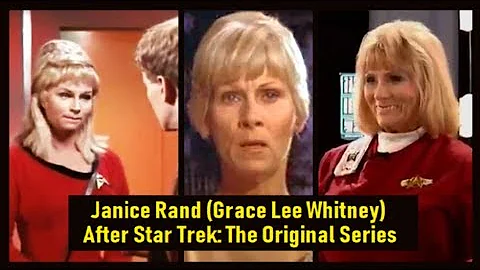 Janice Rand (Grace Lee Whitney) After "Star Trek: ...