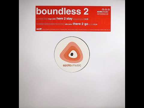 Boundless 2 — Boundless 2 - Here 2 Stay