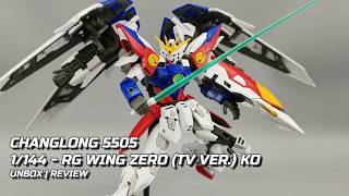 [REVIEW] CHANGLONG 5505 - RG 1/144 - WING ZERO TV VER. KO