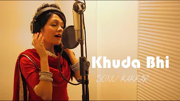 Khuda Bhi - Sonu Kakkar