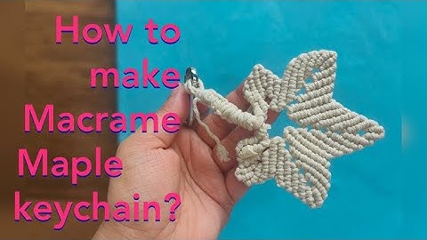 How to make Macrame Maple leaf keychain? | Macrame leaf keychain | Leaf tutorial