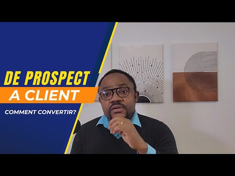 Convertir efficacement vos prospects en clients