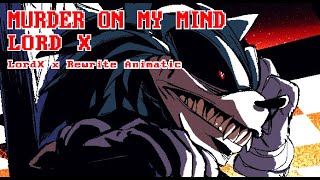 Murder On My Mind | Lord X/Rewrite Animatic