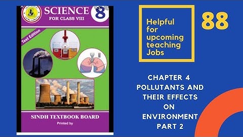Chapter 4 pollutants and their effects on Environment  part 2