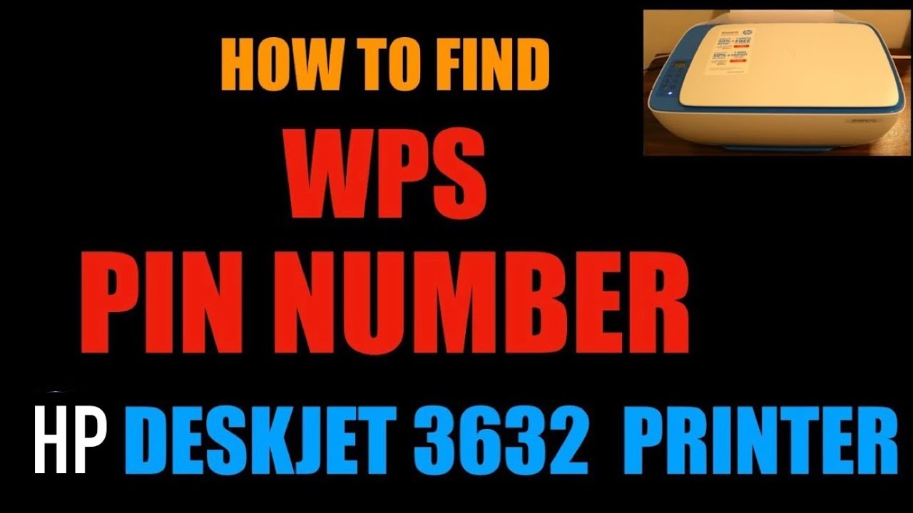 How To Find WPS PIN NUMBER of HP Deskjet 3632 All-In-Printer | review ...