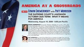 Erwin Chemerinsky with Patt Morrison America at a Crossroads
