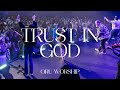 Trust in God by ORU Worship | 2023-2024