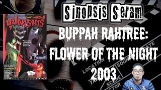 Sinopsis Filem Seram Buppah Rathree : Flower Of The Night 2003