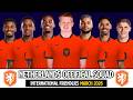 Netherlands Official Selection March 2026 Full Squad 2026 Reveal Netherlands Official Selection March 2026 Full Squad 2026 Reveal